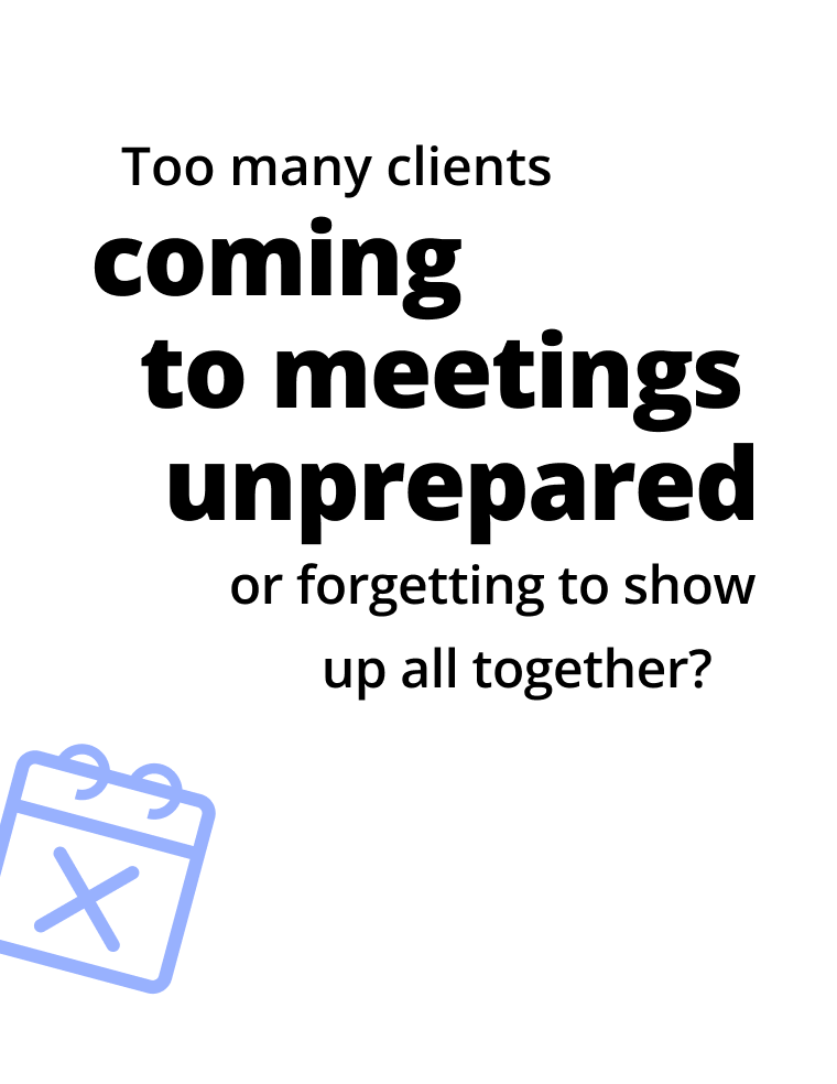 coming to meetings unprepared